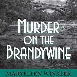Maddie’s Reviews: Murder on the Brandywine | A Riveting Delaware Mystery by Maryellen Winkler