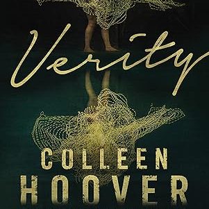 Maddie’s Reviews: Verity | BookTok’s Most Talked About Thriller by Colleen Hoover