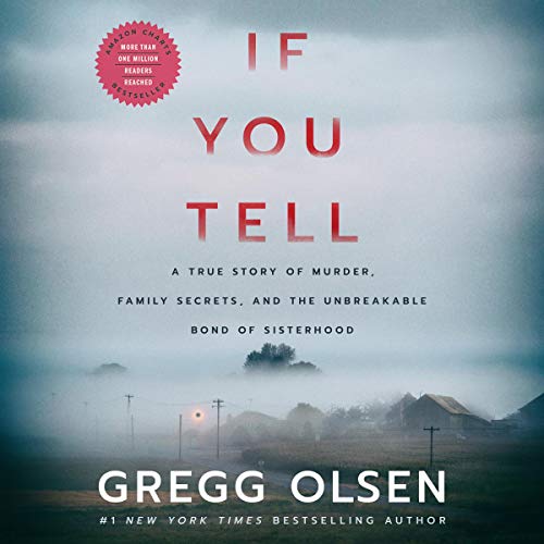 Maddie’s Reviews: If You Tell | Gregg Olsen’s Harrowing True Crime Story of Survival