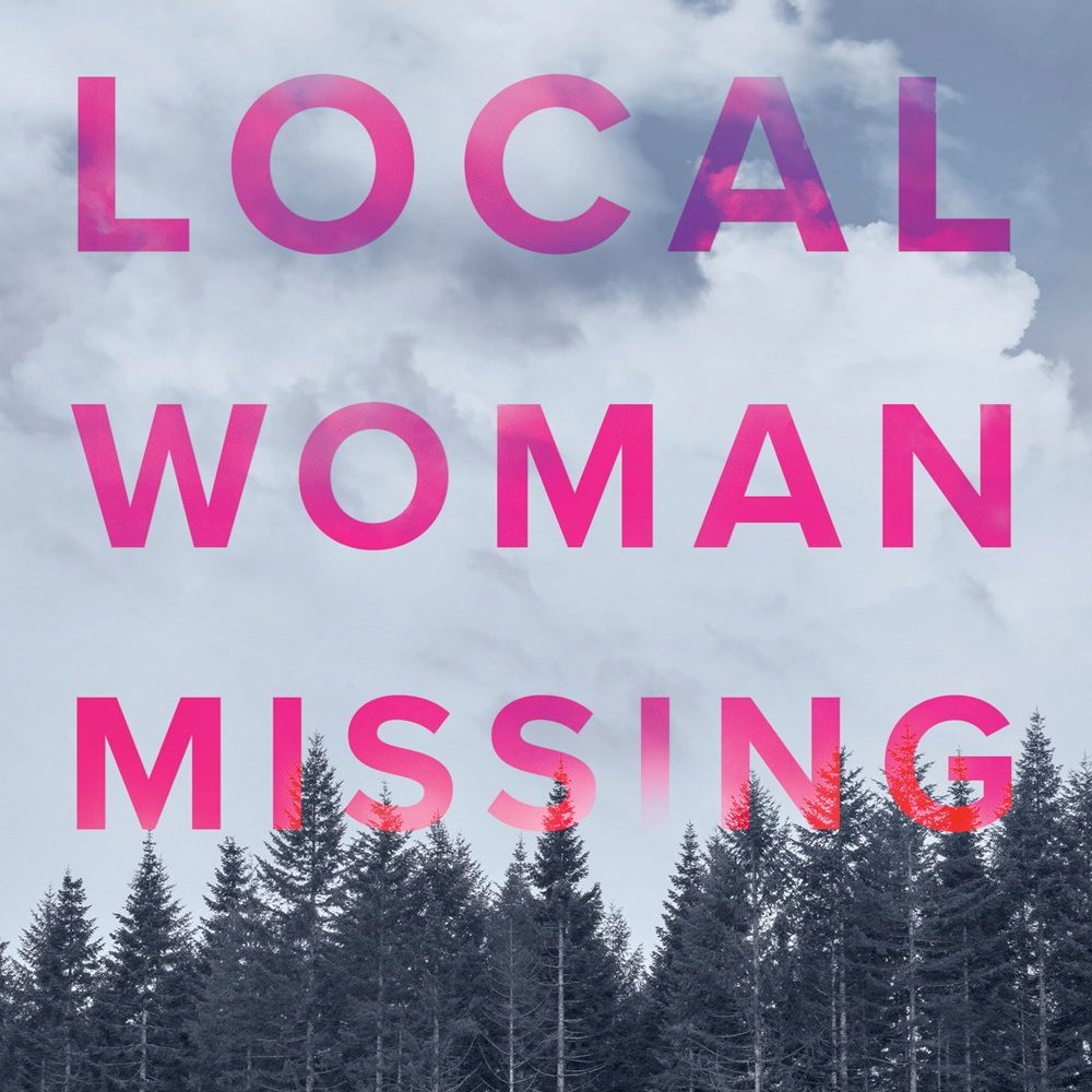 Maddie’s Reviews: Local Woman Missing | Mary Kubica’s Twisty, Haunting Thriller That Keeps You Guessing