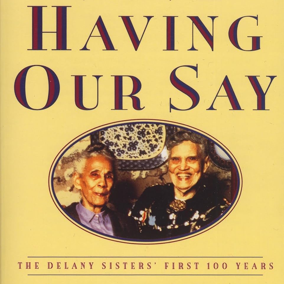 Maddie’s Reviews: Having Our Say | The Delany Sisters’ Inspiring Memoir of Black History